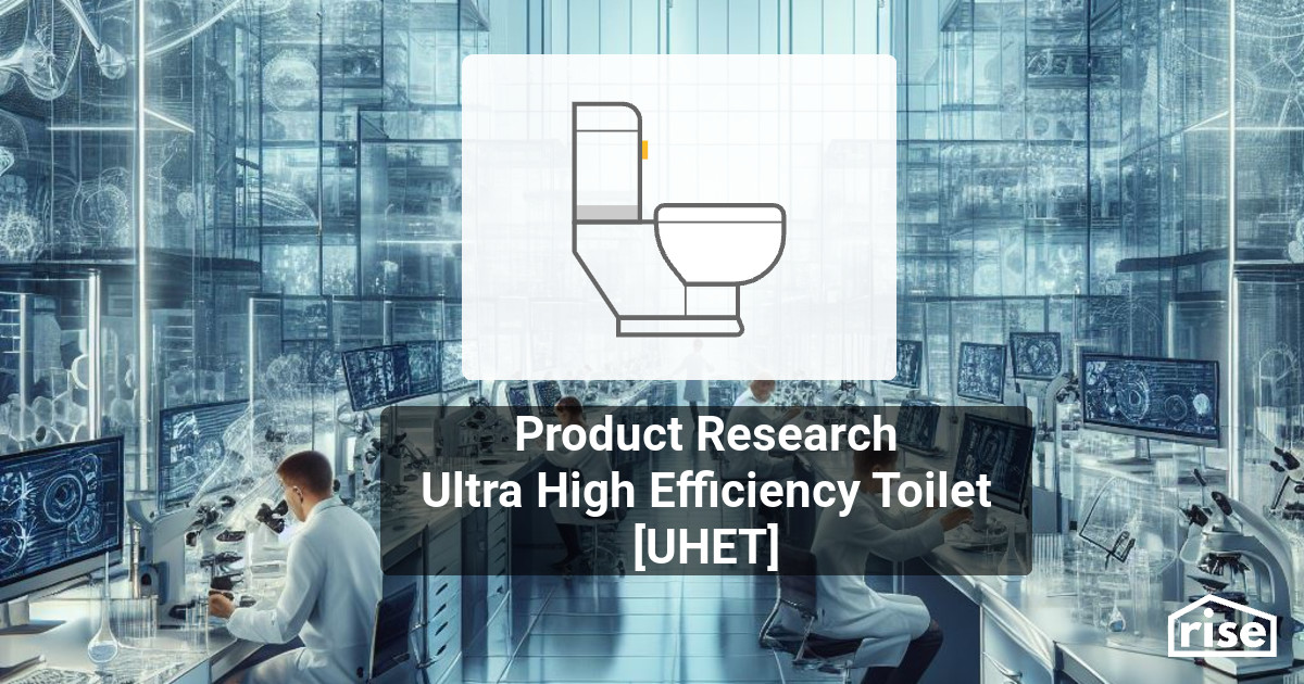 Learn about Ultra High Efficiency Toilet [UHET]